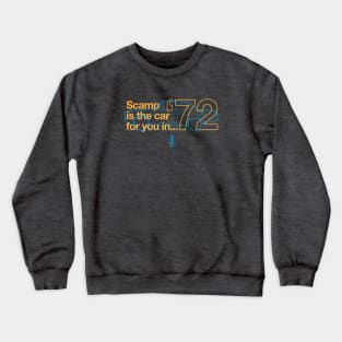 72 Valiant Scamp - The Car for You Crewneck Sweatshirt